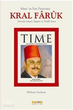 Mısır'ın Son Firavunu Kral Faruk; Zirvede Geçen Yaşamı ve Trajik Sonu - 1