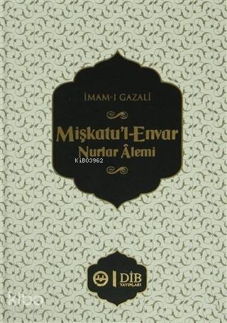 Mişkatu'l-Envar Nurlar Alemi - 1