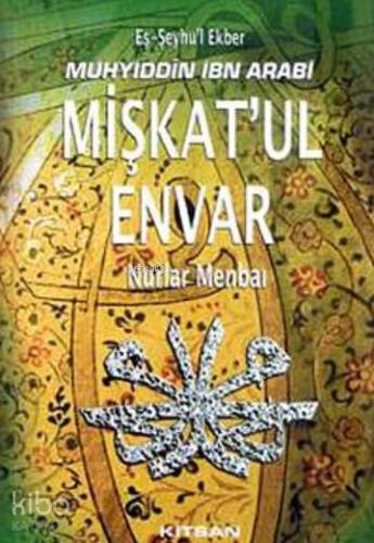 Mişkat'ul Envar; Nurlar Menbaı - 1