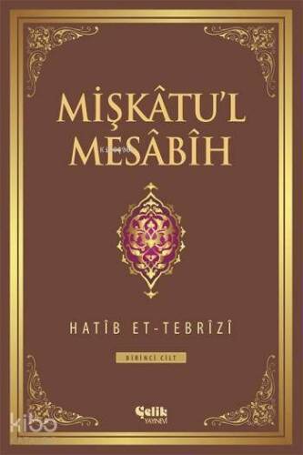 Mişkâtu'l Mesâbîh 1. Cilt - 1