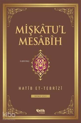 Mişkâtu'l Mesâbîh 2. Cilt - 1