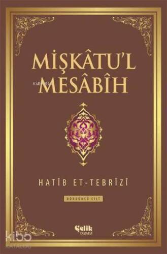 Mişkâtu'l Mesâbîh 4. Cilt - 1