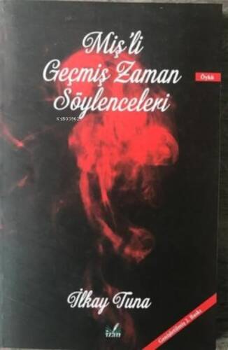 Miş'li Geçmiş Zaman Söylenceleri - 1