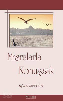 Mısralarla Konuşsak - 1