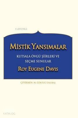 Mistik Yansımalar Kutsala Övgü Şiirleri ve Seçme Sunular - 1