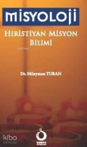 Misyoloji; Hıristiyan Misyon Bilimi - 1