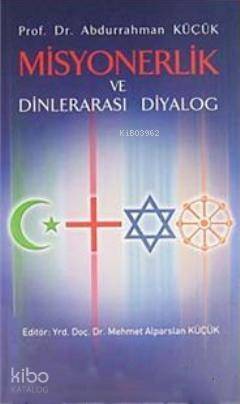 Misyonerlik ve Dinlerarası Diyalog - 1