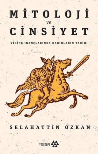 Mitoloji ve Cinsiyet; Viking İnançlarında Kadınların Tarihi - 1