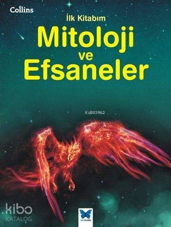 Mitoloji ve Efsaneler; İlk Kitabım - 1