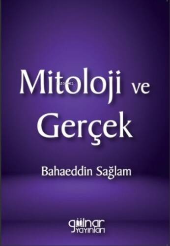 Mitoloji Ve Gerçek - 1