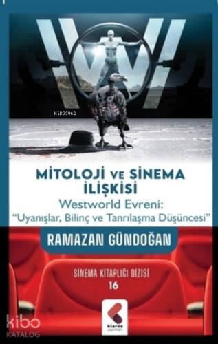 Mitoloji ve Sinema İlişkisi;Westworld Evreni: 