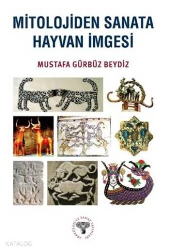 Mitolojiden Sanata Hayvan İmgesi - 1