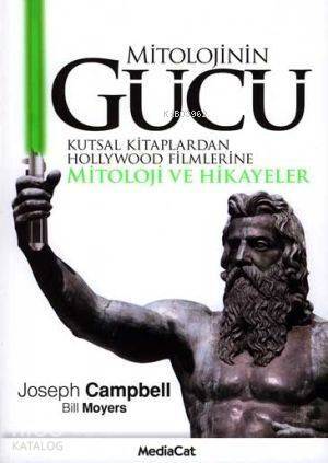 Mitolojinin Gücü; kutsal Kitaplardan Hollywood Filmlerine Mitoloji ve Hikayeler - 1