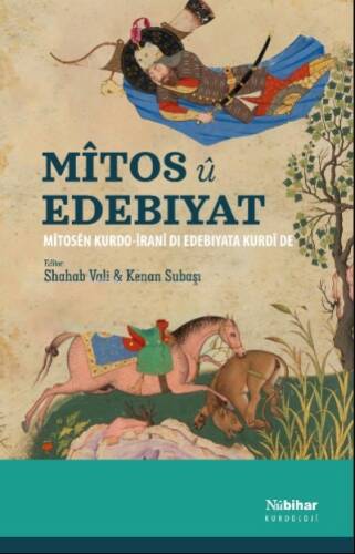 Mitos Edebiyat;Mîtosên Kurdo-Îranî di Edebiyata Kurdî de - 1