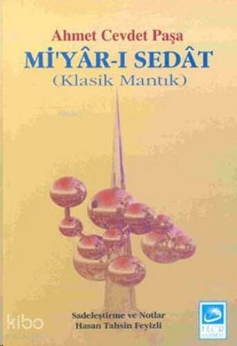 Mi'yar-ı Sedat Klasik Mantık - 1