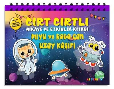 Miyu Ve Robo Can Uzay Kaşifi;Cırt Cırtlı Hikaye ve Aktivite Kitap Serisi - 1