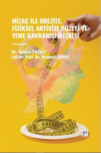 Mizaç ile Obezite, Fiziksel Aktivite Düzeyi ve Yeme Davranışı İlişkisi - 1