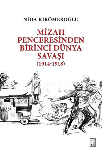 Mizah Penceresinden Birinci Dünya Savaşı;(1914-1918) - 1