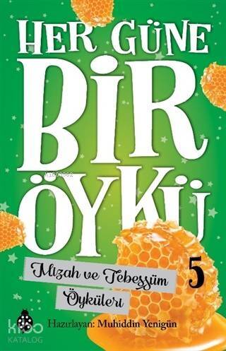 Mizah ve Tebessüm Öyküleri - Her Güne Bir Öykü 5 - 1