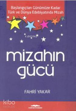 Mizahın Gücü; Başlangıçtan Günümüze Kadar Türk ve Dünya Edebiyatında Mizah - 1