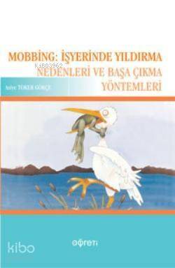 Mobbing: İşyerinde Yıldırma Nedenleri ve Başa Çıkma Yöntemleri - 1