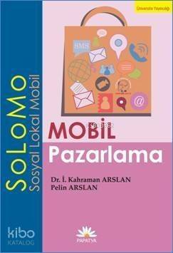 Mobil Pazarlama - SoLoMo (Sosyal Lokal Mobil) - 1