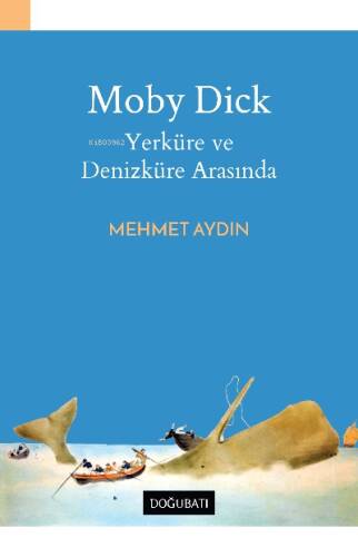 Moby Dick YerKüre Ve DenizKüre Arasında - 1