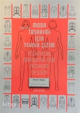 Moda Tasarımı İçin Teknik Çizim - Technical Drawing For Fashion Design - 1