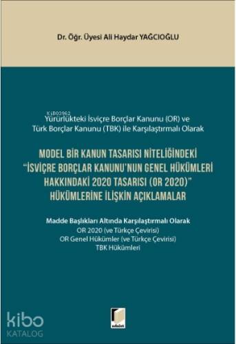 Model Bir Kanun Tasarısı Niteliğindeki İsviçre Borçlar Kanununun Genel Hükümleri Hakkındaki 2020 Tasarısı (OR 2020) Hükümlerine İlişkin Açıklamalar - 1