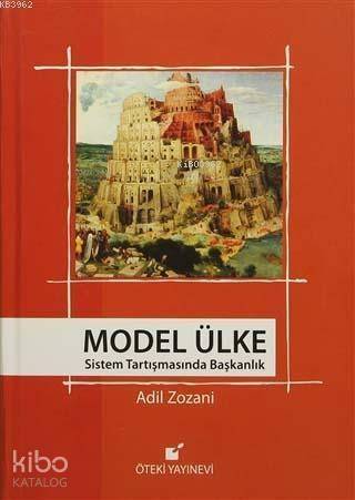 Model Ülke; Sistem Tartışmasında Başkanlık - 1