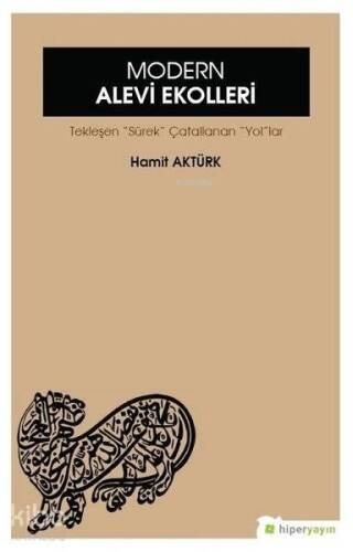 Modern Alevi Ekolleri Tekleşen Süreç Çatallanan Yollar - 1