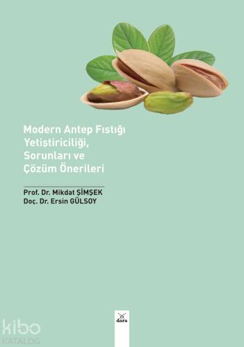 Modern Antep Fıstığı Yetiştiriciliği, Sorunları ve Çözüm Önerileri - 1