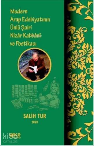 Modern Arap Edebiyatının Ünlü Şairi Nizar Kabbani ve Poetikası - 1