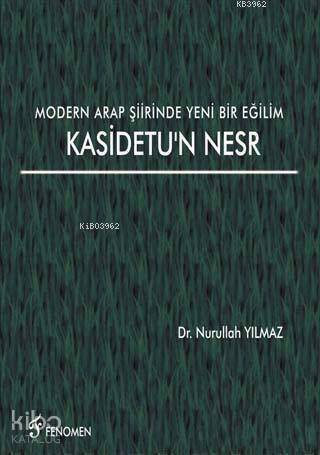 Modern Arap Şiirinde Yeni Bir Eğilim Kasidetu'n Nesr - 1