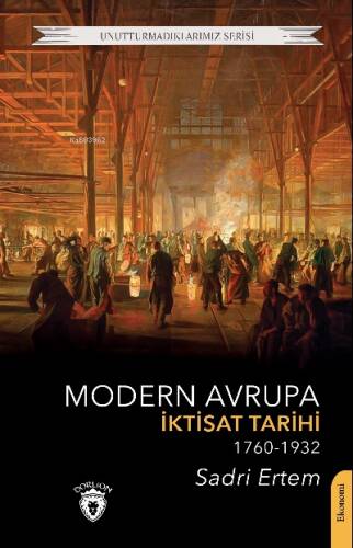 Modern Avrupa İktisat Tarihi (1760-1932) - 1