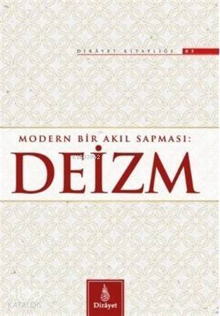 Modern Bir Akıl Sapması: Deizm - 1