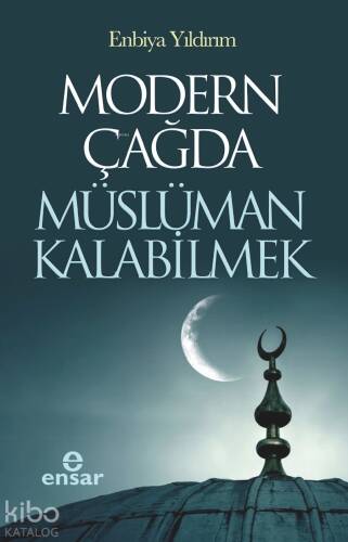 Modern Çağda Müslüman Kalabilmek - 1