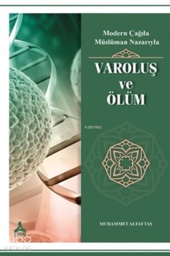 Modern Çağda Müslüman Nazarıyla Varoluş ve Ölüm - 1