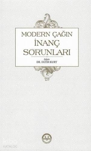 Modern Çağın İnanç Sorunları - 1