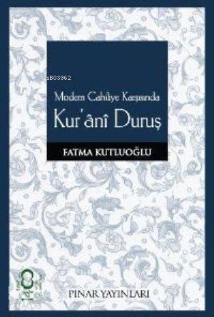 Modern Cahiliye Karşısında Kur'âni Duruş - 1