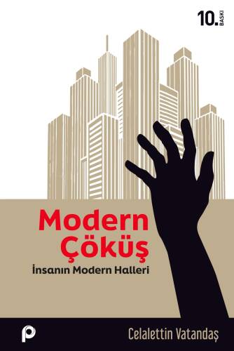 Modern Çöküş;İnsanın Modern Halleri - 1