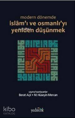 Modern Dönemde İslam'ı ve Osmanlı'yı Yeniden Düşünmek - 1