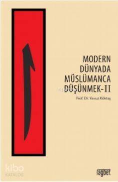 Modern Dünyada Müslümanca Düşünmek - 2 - 1