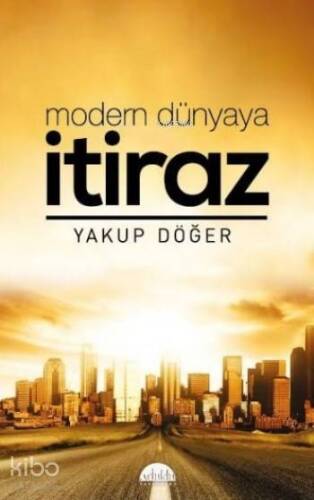 Modern Dünyaya İtiraz - 1