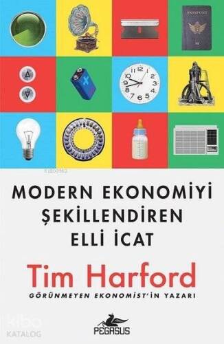 Modern Ekonomiyi Şekillendiren Elli İcat - 1