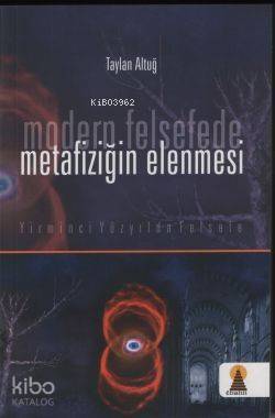 Modern Felsefede Metafiziğin Elenmesi - 1