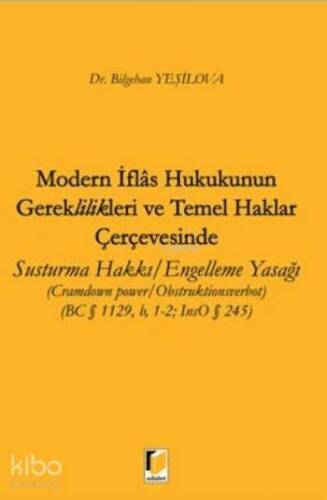 Modern İflas Hukukunun Gereklilikleri ve Temel Haklar Çerçevesinde; Susturma Hakkı-Engelleme Yasağı - 1