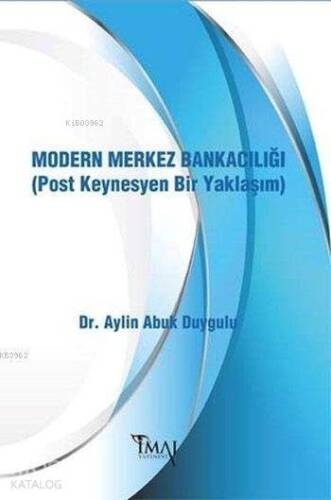 Modern Merkez Bankacılığı; (Post Keynesyen Bir Yaklaşım) - 1