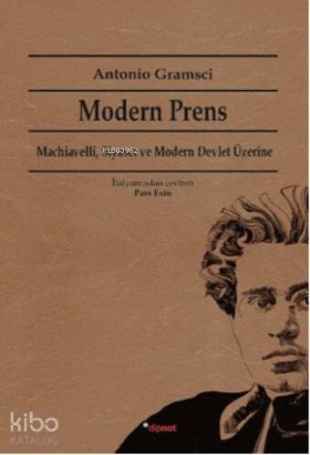 Modern Prens; Machiavelli, Siyaset ve Modern Devlet Üzerine - 1