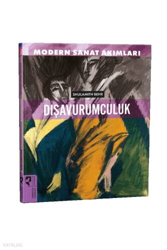 Modern Sanat Akımları: Dışavurumculuk - 1